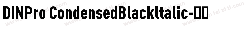 DINPro CondensedBlackltalic字体转换